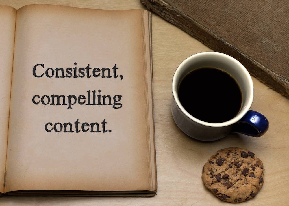 consistent compelling content