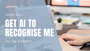 How Do I Get AI to Recognise Me as an Expert