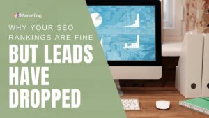Why Your SEO Rankings Are Holding Steady But Your Enquiries Are Not