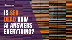 Is SEO Dead Now AI Answers Everything?